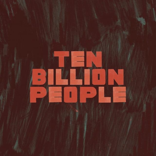 Album cover art for "Ten Billion People" by Explosions in the Sky