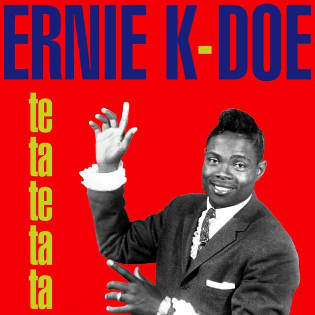 Te-Ta-Te-Ta-Ta by Ernie K-Doe