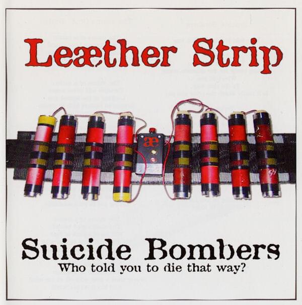 Suicide Bombers by Leæther Strip