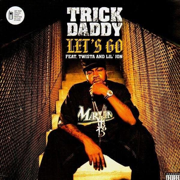 Let’s Go by Trick Daddy