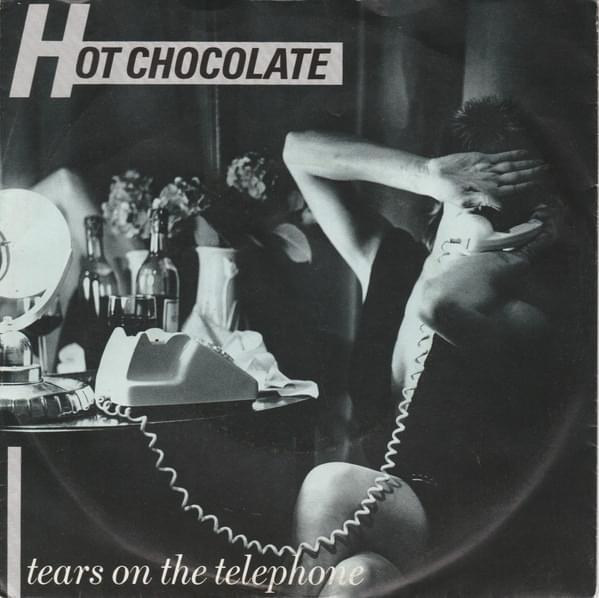 Album cover art for "Tears on the Telephone" by Hot Chocolate