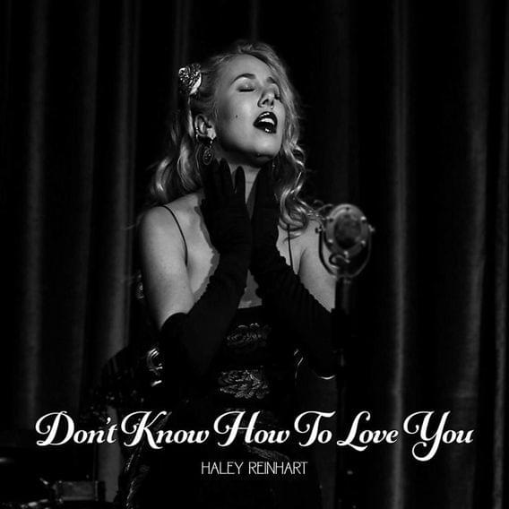 Album cover art for "Don’t Know How To Love You" by Haley Reinhart