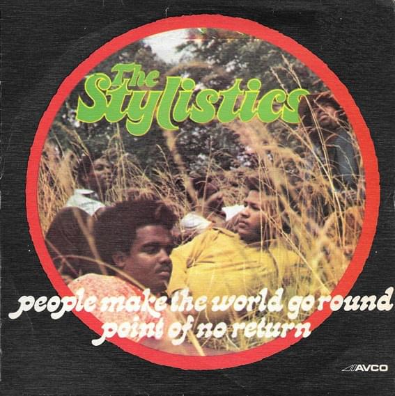 People Make the World Go Round by The Stylistics