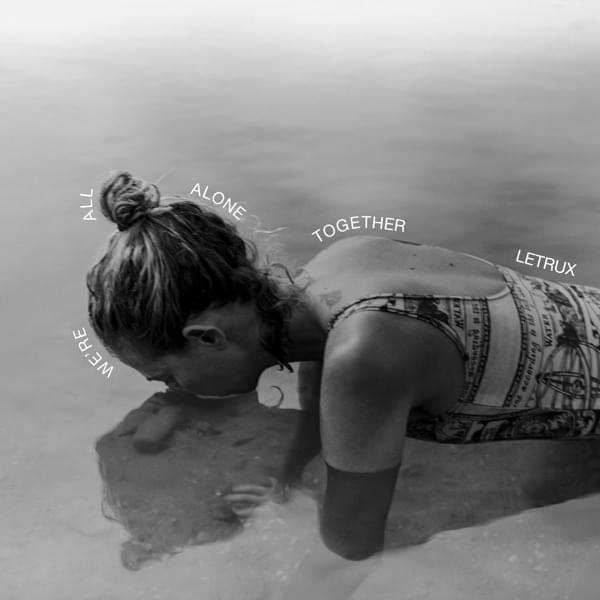 Album cover art for "We’re All Alone Together" by Letrux