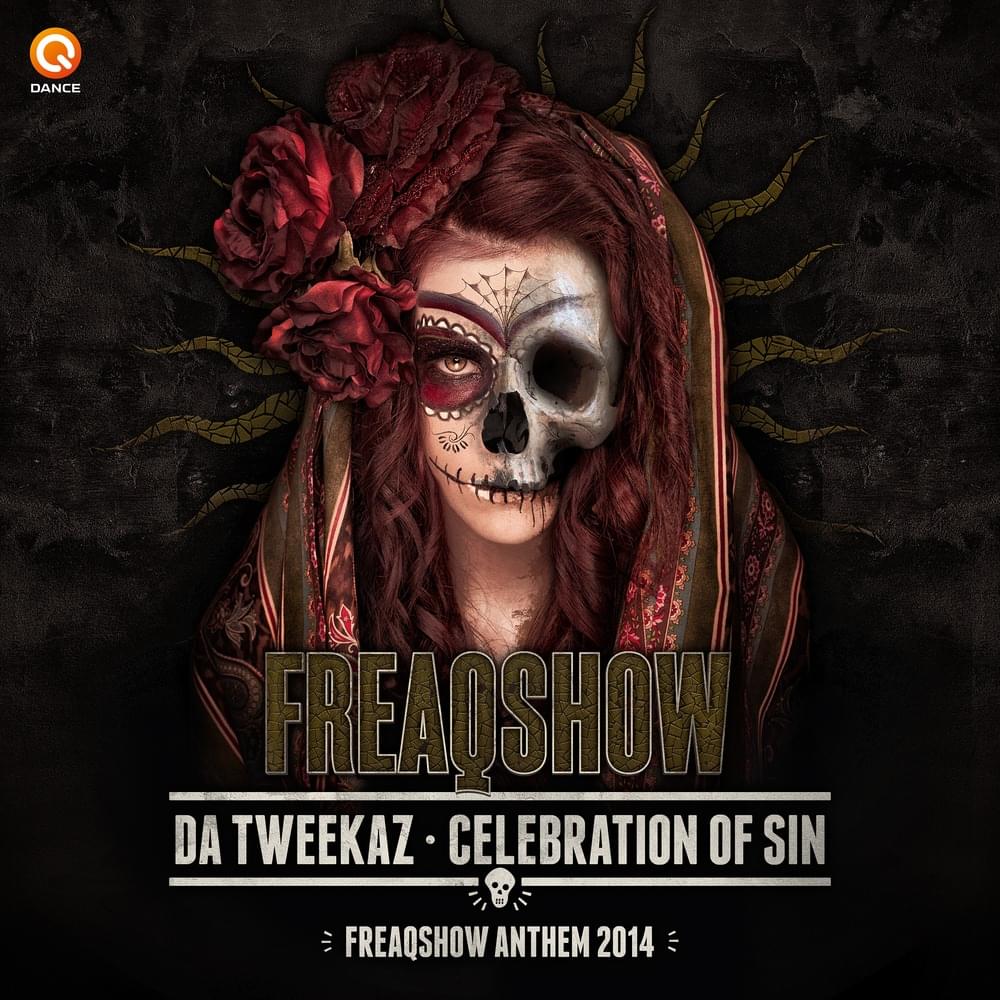 Celebration of Sin [Freaqshow Anthem 2014] by Da Tweekaz