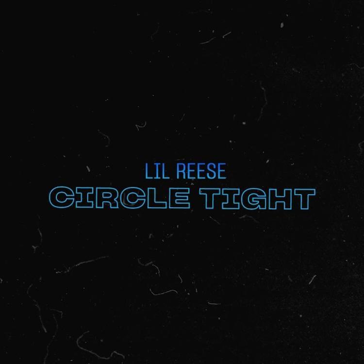 Album cover art for "Circle Tight" by Lil Reese