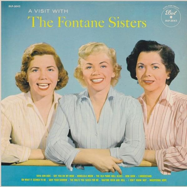 I Don’t Know Why by The Fontane Sisters