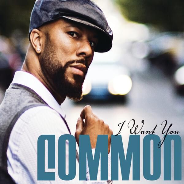 Album cover art for "I Want You" by Common