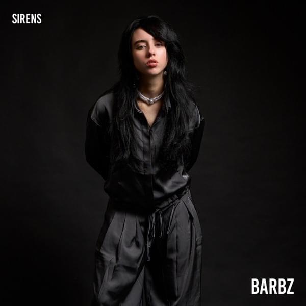 Sirens by BARBZ