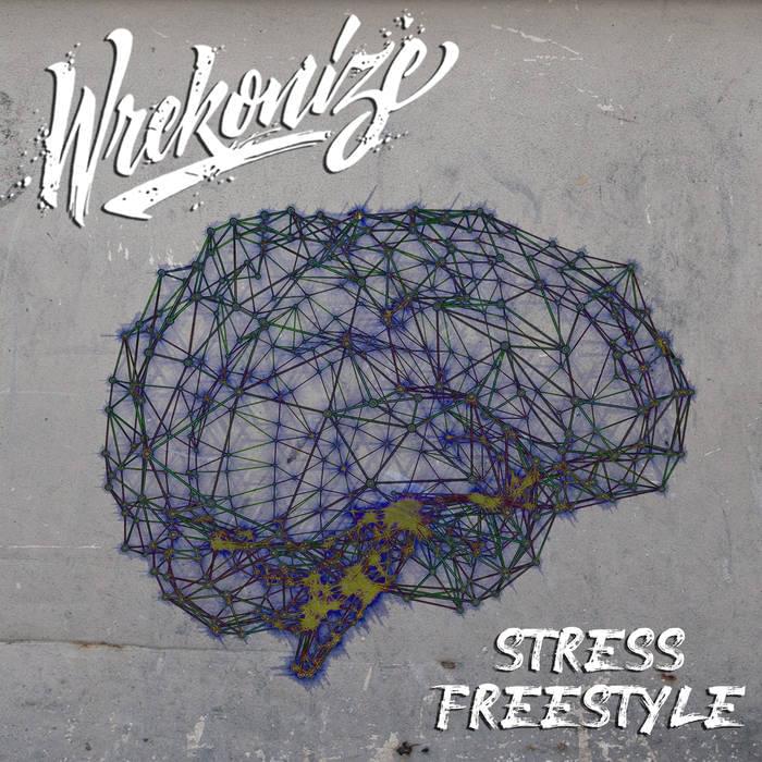 Album cover art for "Stress (Freestyle)" by Wrekonize