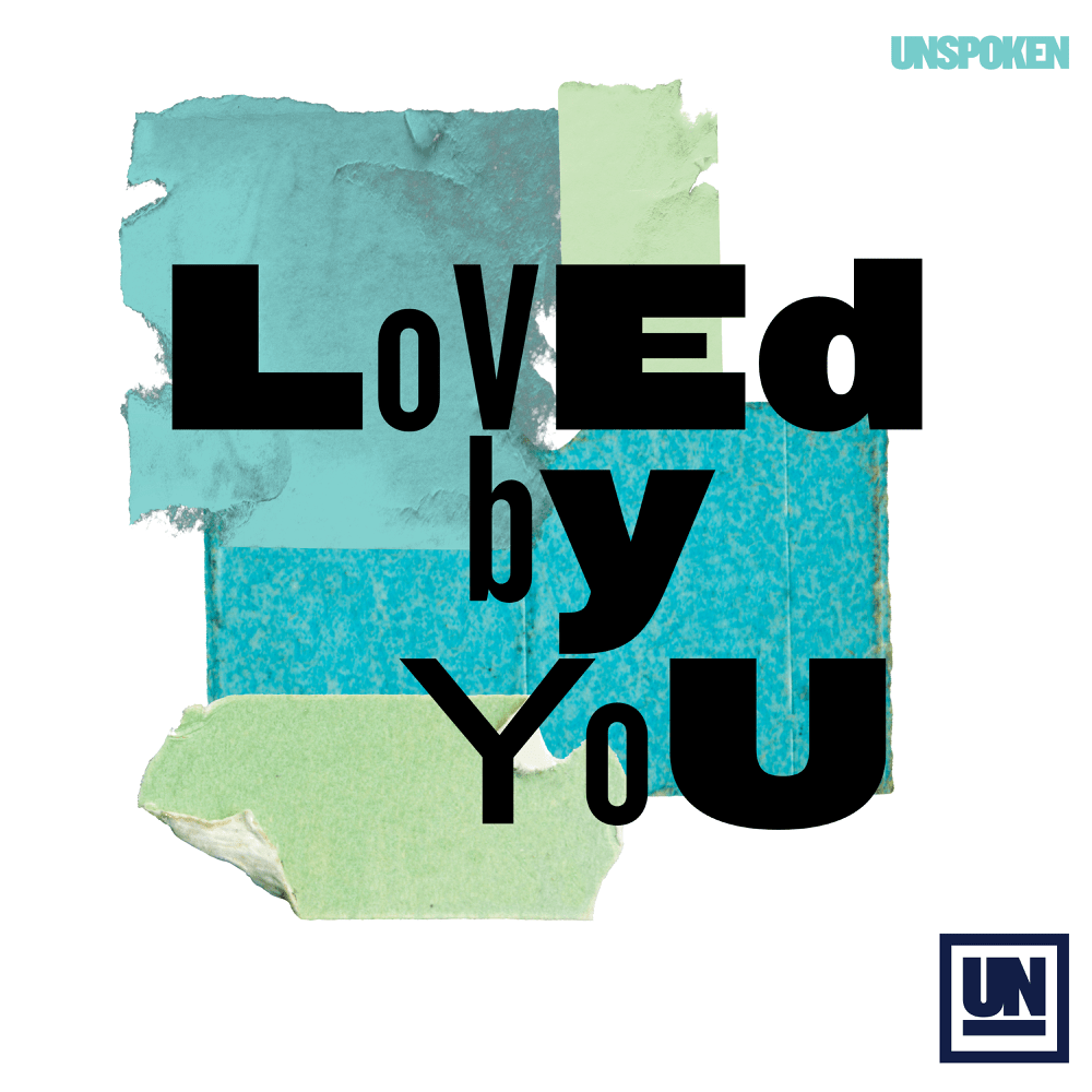 Album cover art for "Loved By You" by Unspoken