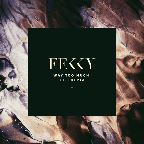 Way Too Much by Fekky