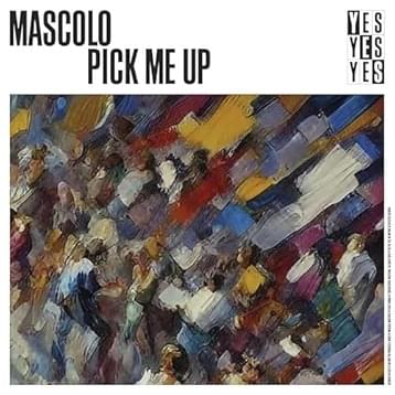Album cover art for "Pick Me Up" by Mascolo