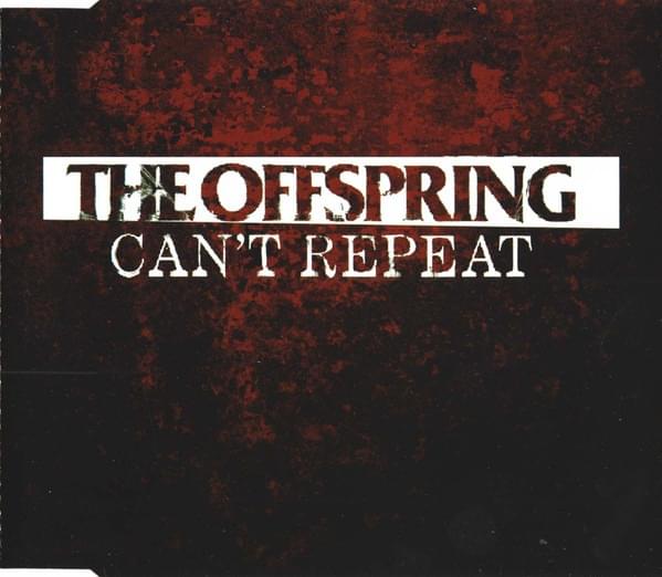 Album cover art for "Can’t Repeat" by The Offspring
