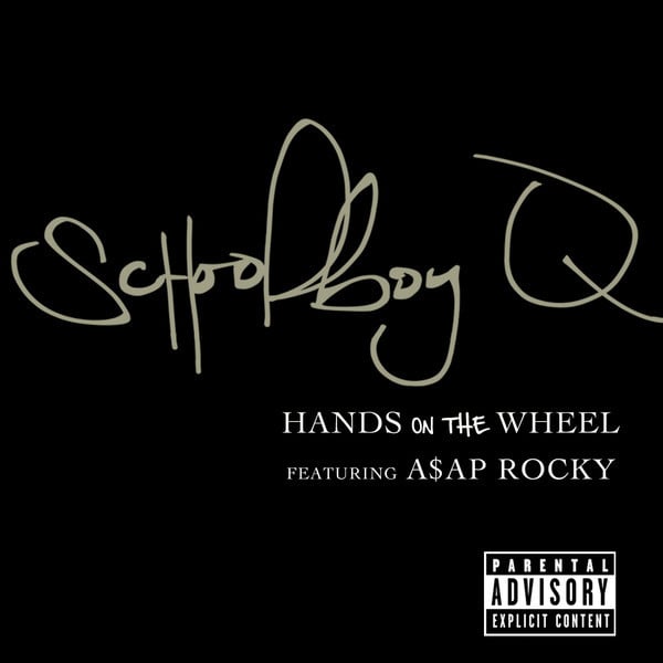 Hands on tHe WHeel by ScHoolboy Q