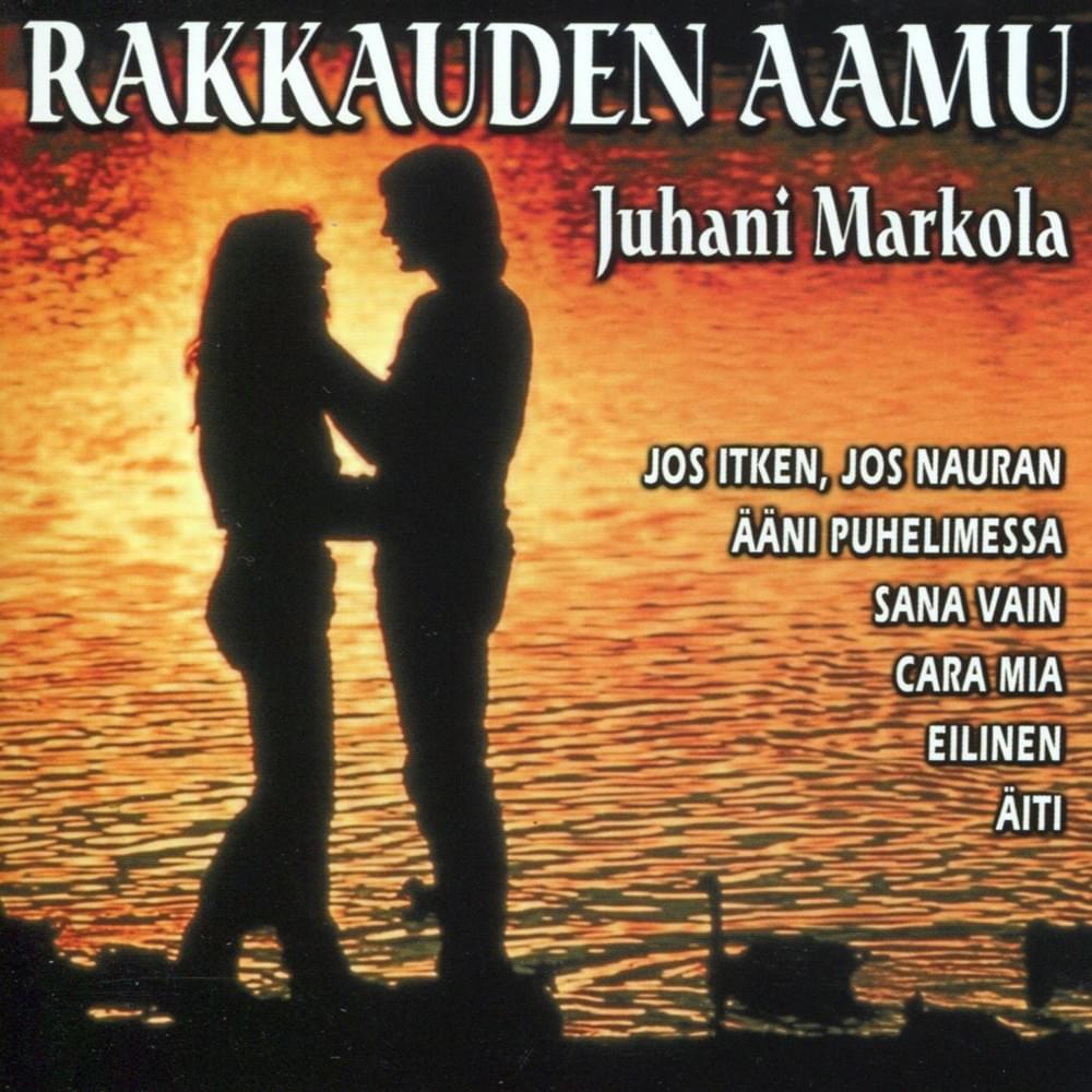 Album cover art for "Rakkauden Aamu" by Juhani Markola