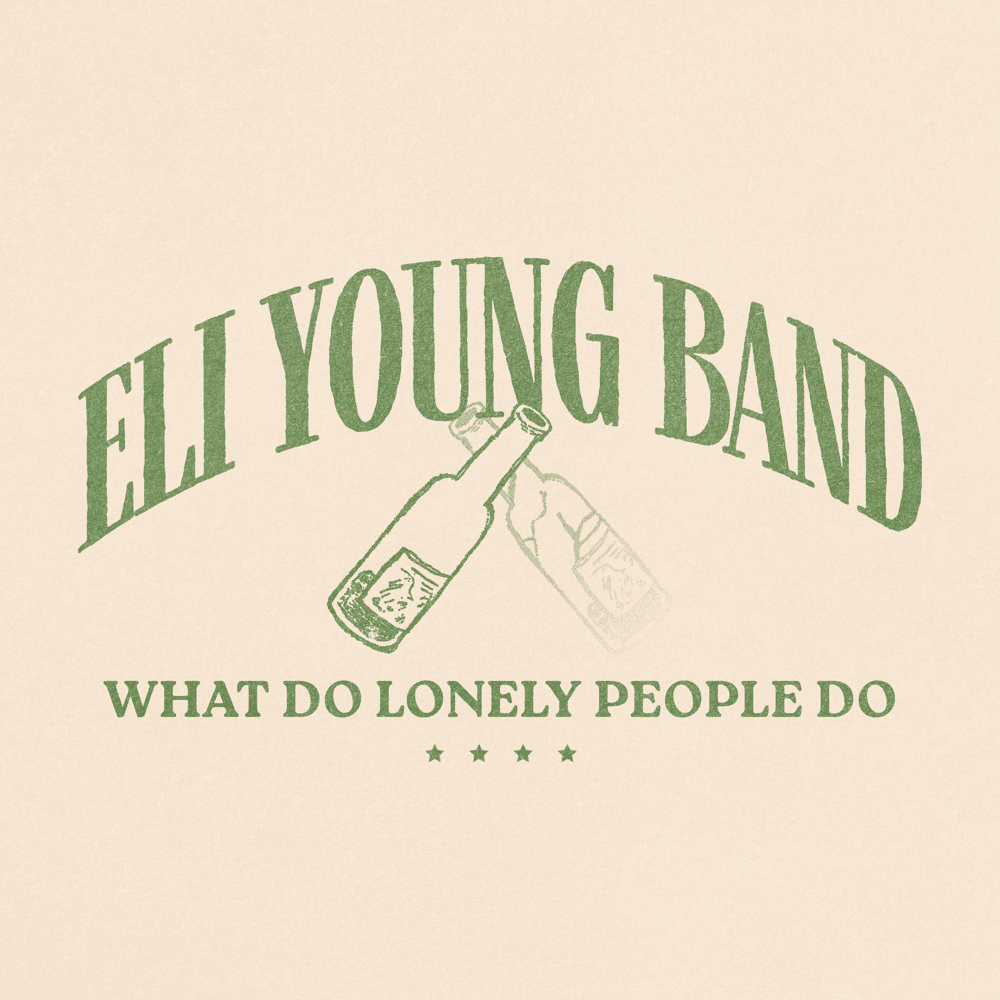 Album cover art for "What Do Lonely People Do" by Eli Young Band