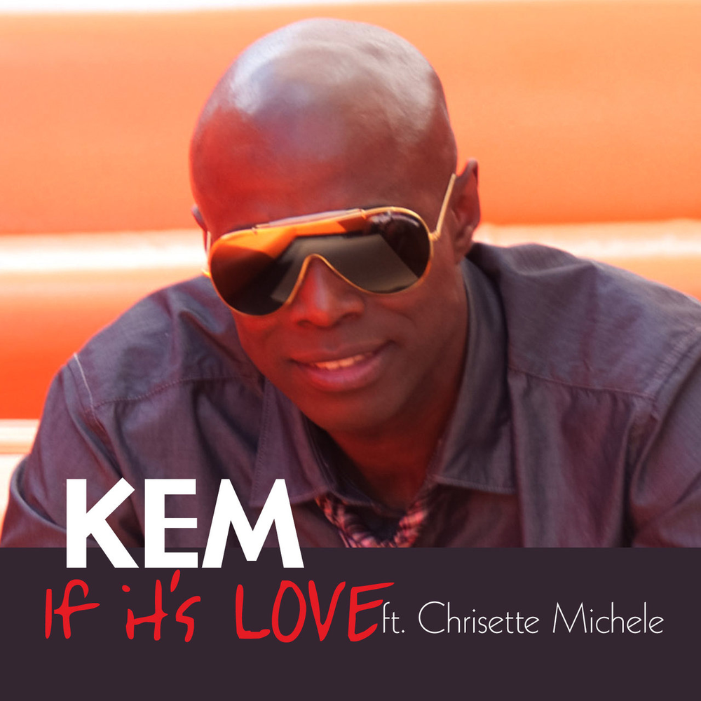 If It’s Love by Kem