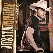 Album cover art for "Til My Last Day" by Justin Moore
