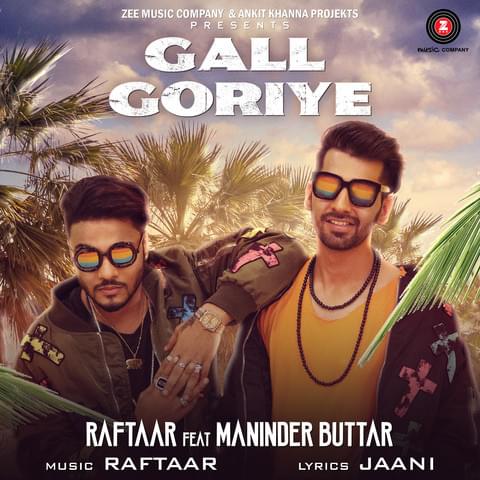 Album cover art for "Gall Goriye" by Raftaar & Maninder Buttar