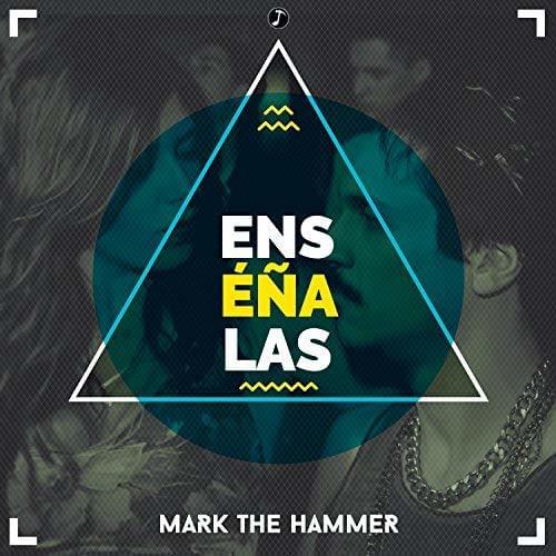 Album cover art for "Enséñalas" by Mark The Hammer