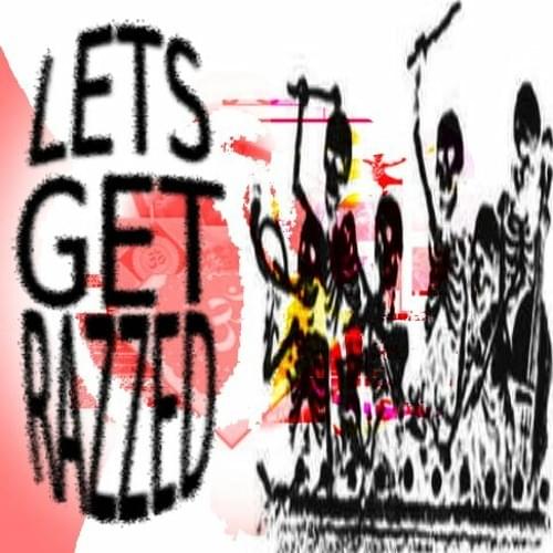 Album cover art for "lets Get Razzed!" by tropes