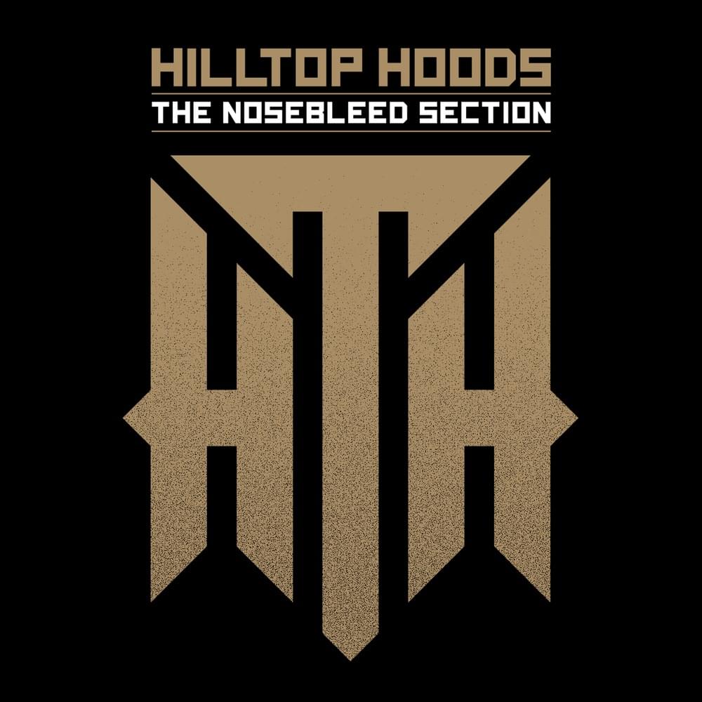 The Nosebleed Section by Hilltop Hoods