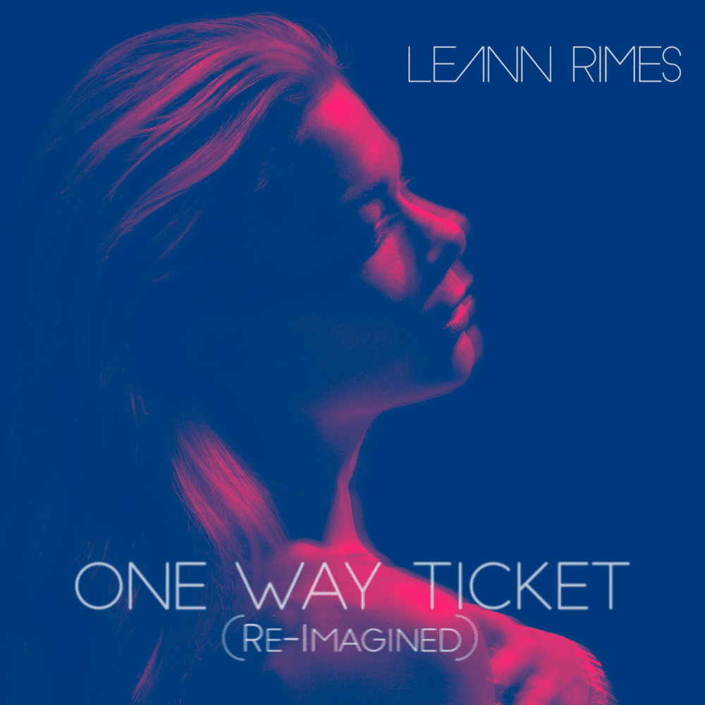 Album cover art for "One Way Ticket (Re-Imagined)" by LeAnn Rimes