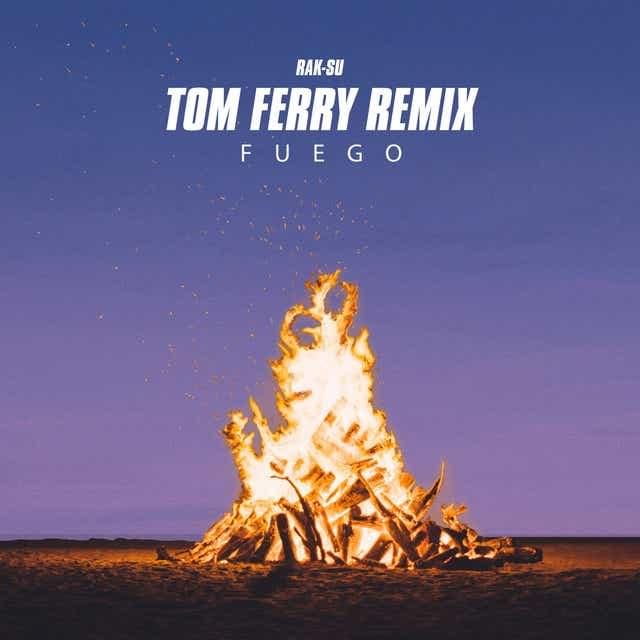 Album cover art for "Fuego (Tom Ferry Remix)" by Rak-Su