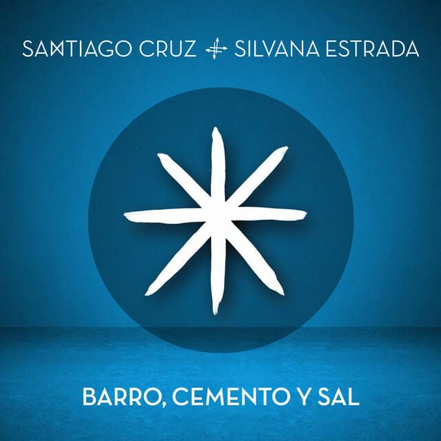 Album cover art for "Barro, Cemento y Sal" by Santiago Cruz & Silvana Estrada