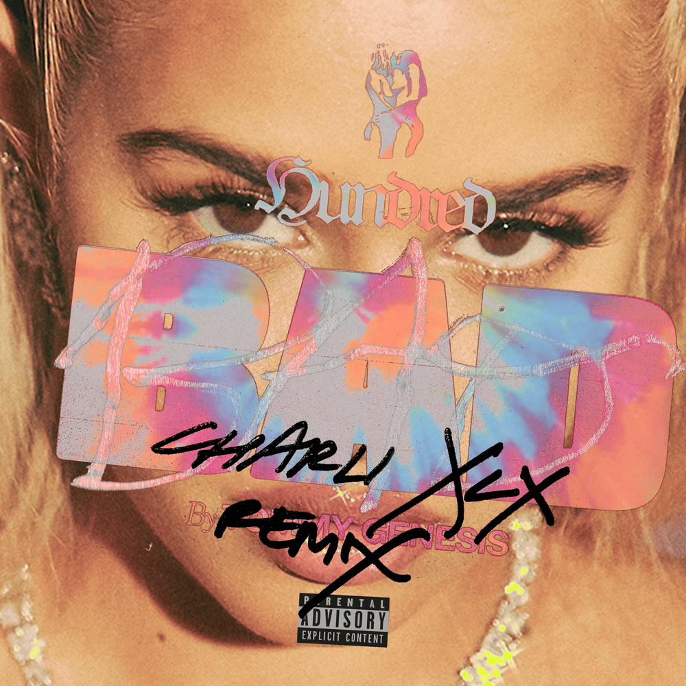 100 Bad (Charli XCX Remix) by Tommy Genesis