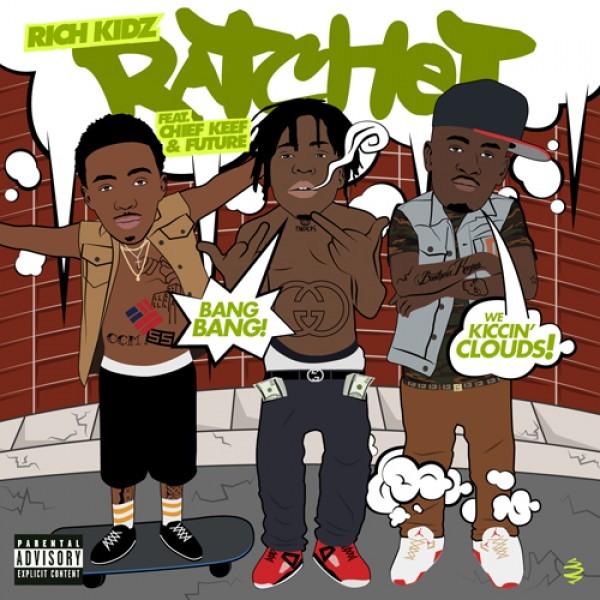Album cover art for "Ratchet" by DJ P Exclusivez & Future & Chief Keef