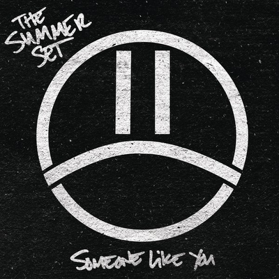 Album cover art for "Someone Like You" by The Summer Set