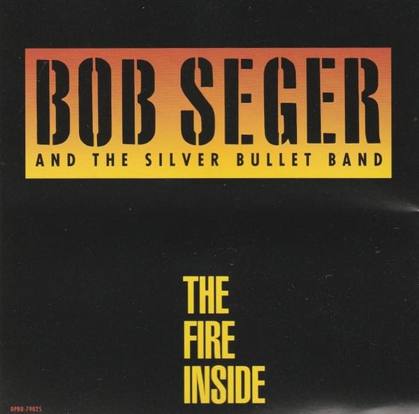 Album cover art for "The Fire Inside" by Bob Seger