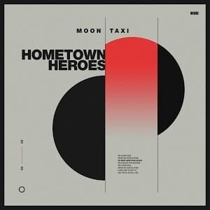 Album cover art for "Hometown Heroes" by Moon Taxi