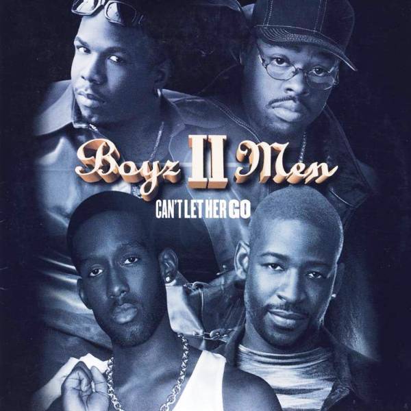 Album cover art for "Can’t Let Her Go" by Boyz II Men