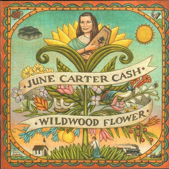 Wildwood Flower by June Carter Cash