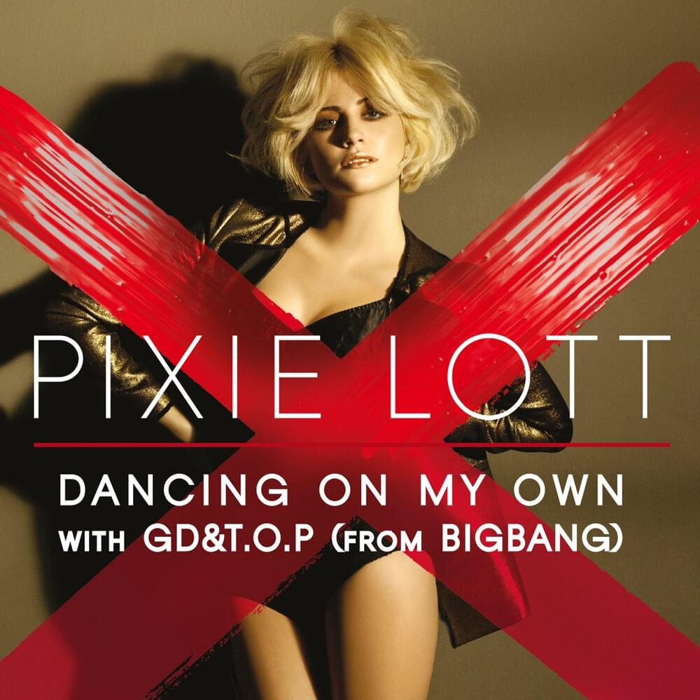 Album cover art for "Dancing On My Own (Remix)" by Pixie Lott & G-DRAGON (지드래곤) & T.O.P