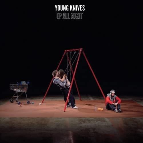 Album cover art for "Up All Night" by Young Knives