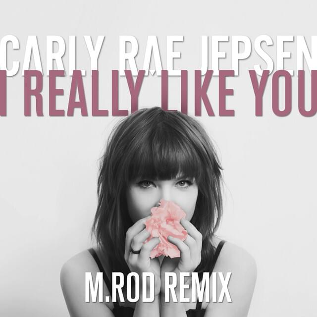 Album cover art for "I Really Like You (M. Rod Remix)" by Carly Rae Jepsen