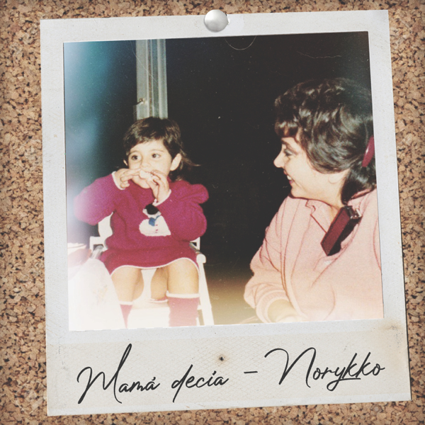 Mamá Decía by Norykko