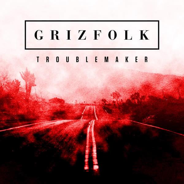 Troublemaker by Grizfolk