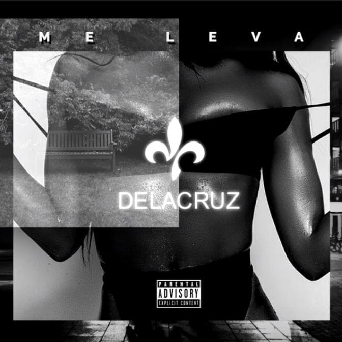 Me Leva by Delacruz