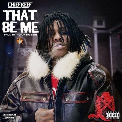 Album cover art for "That Be Me" by Chief Keef