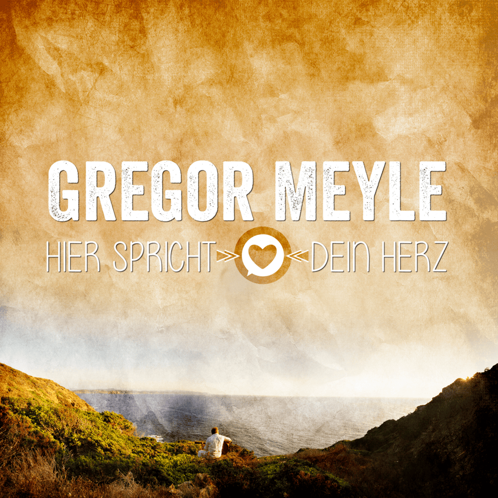 Album cover art for "Hier spricht dein Herz" by Gregor Meyle