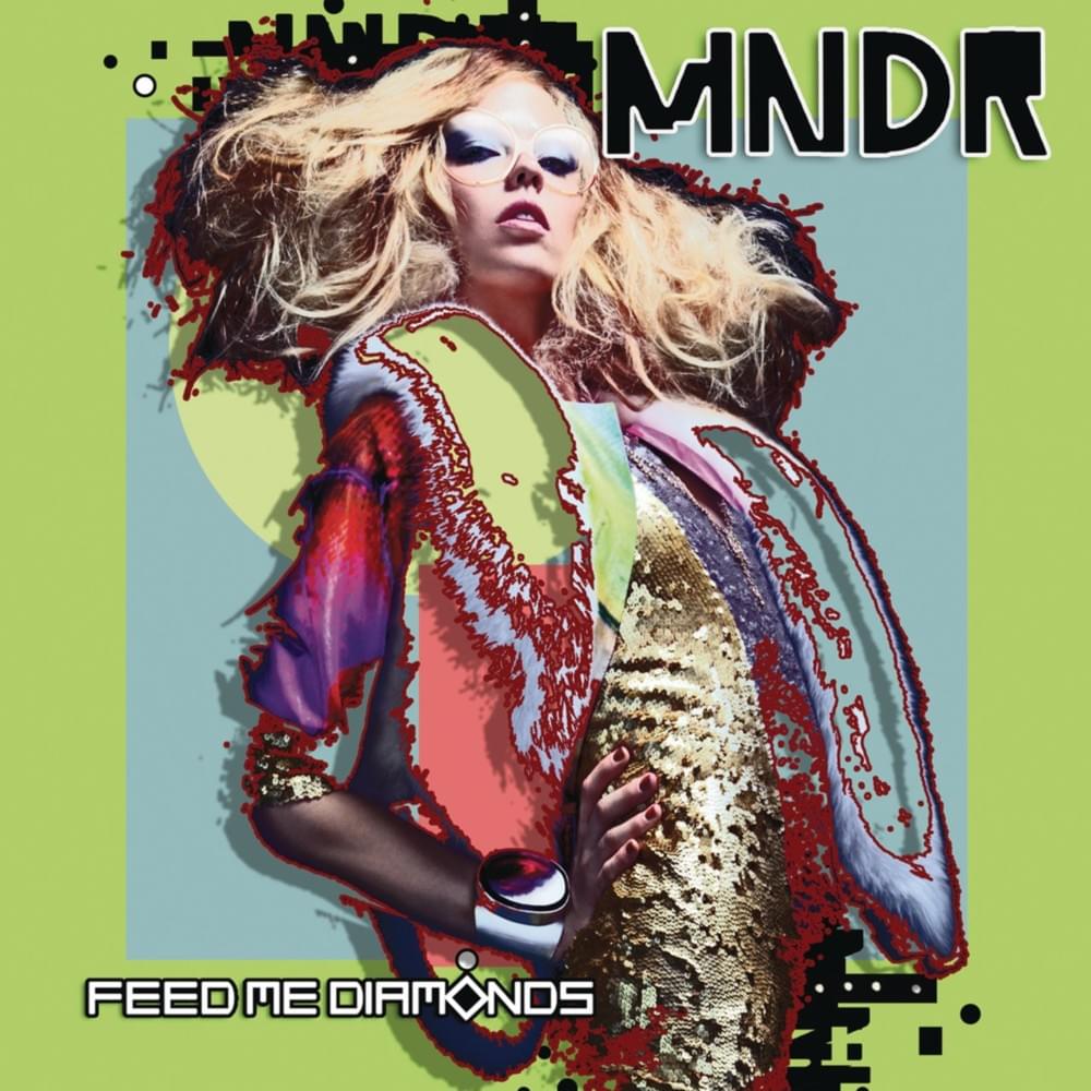 Feed Me Diamonds by MNDR