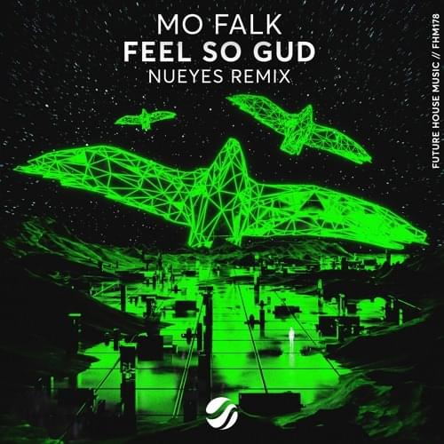 Feel So Gud (NuEyes Remix) by Mo Falk