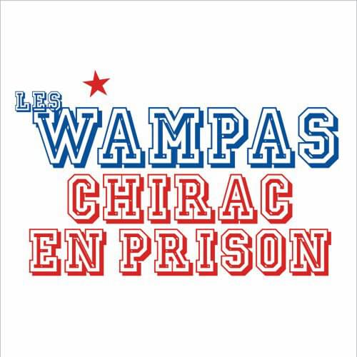 Album cover art for "Chirac en prison" by Les Wampas