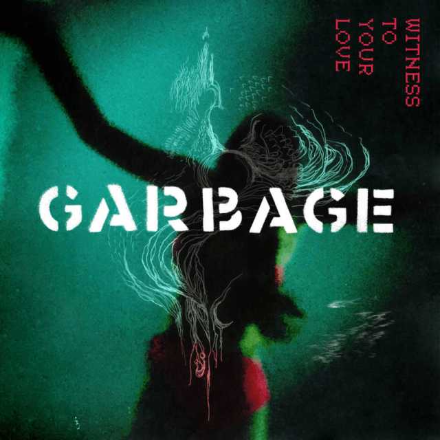 Album cover art for "Witness to Your Love" by Garbage