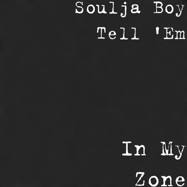 Album cover art for "In My Zone" by Soulja Boy